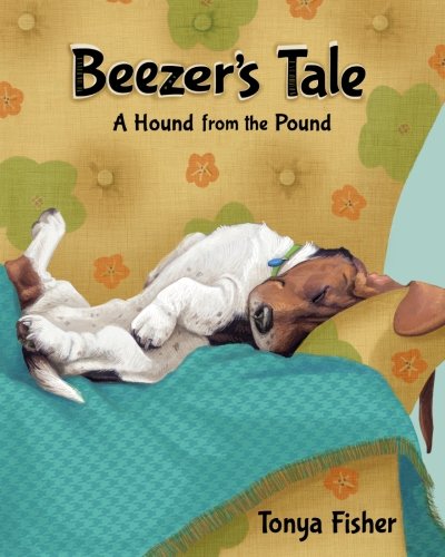 Stock image for Beezer's Tale: A Hound from the Pound for sale by THE SAINT BOOKSTORE