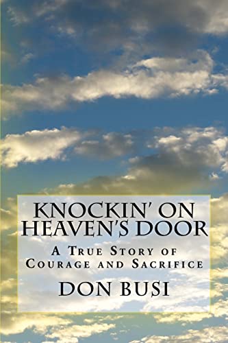 Stock image for Knockin' on Heaven's Door: A True Story of Courage and Sacrifice for sale by Lucky's Textbooks