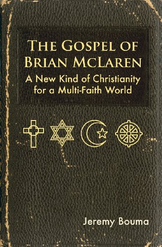 Beispielbild fr The Gospel of Brian McLaren: A New Kind of Christianity for a Multi-Faith World zum Verkauf von ThriftBooks-Dallas