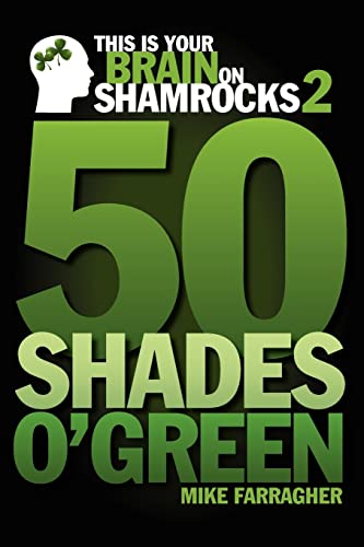 Stock image for This is your Brain on Shamrocks 2: 50 Shades o' Green for sale by SecondSale