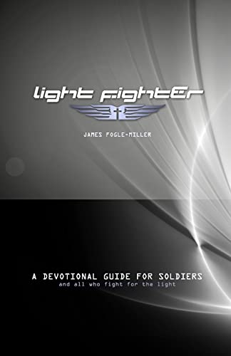 Beispielbild fr Light Fighter: A Devotional Guide for Soliers and All Who Fight for the Light zum Verkauf von Lucky's Textbooks