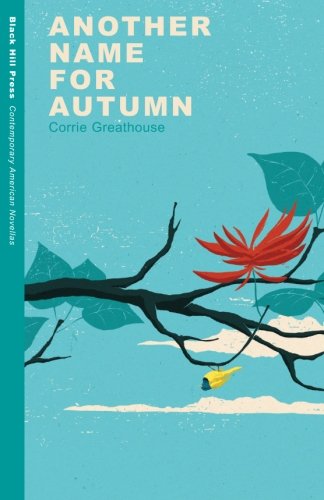 Stock image for Another Name for Autumn (Contemporary American Novellas) for sale by HPB-Emerald