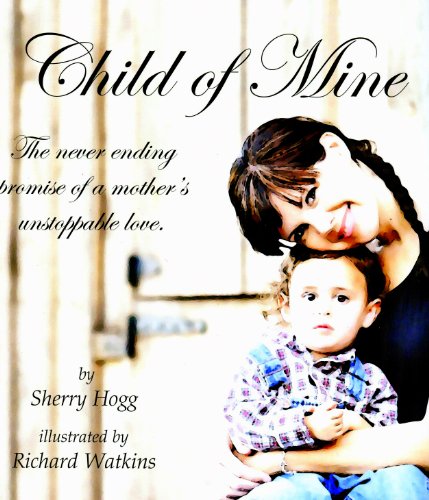 Stock image for Child of Mine for sale by Jenson Books Inc