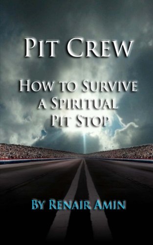 9780615736723: Pit Crew: How to Survive a Spiritual Pit Stop