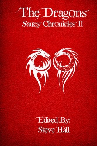 Stock image for The Dragons: Saucy Chronicles II (Volume 2) for sale by Revaluation Books