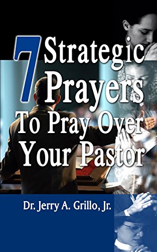 Stock image for 7 Strategic Prayers to Pray Over Your Pastor (7 Prayers) for sale by Save With Sam