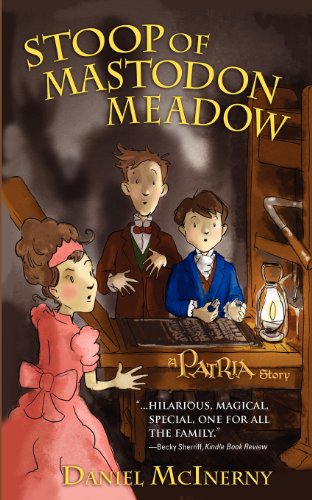 9780615741147: Stoop of Mastodon Meadow: A Patria Story