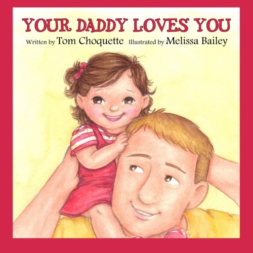 Stock image for Your Daddy Loves You for sale by SecondSale