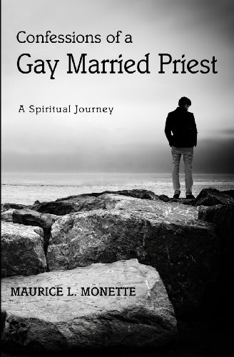 9780615743851: Confessions of a Gay Married Priest: A Spiritual Journey
