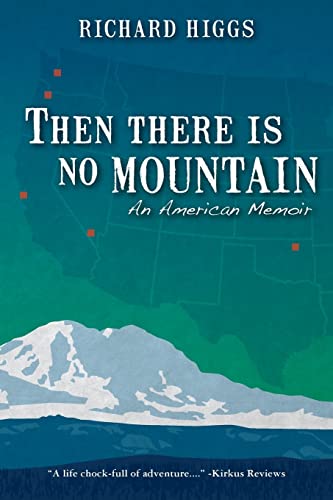 Stock image for Then There Is No Mountain: An American Memoir for sale by Once Upon A Time Books