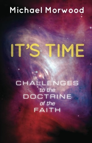 Stock image for It's Time.: Challenges to the Doctrine of the Faith. for sale by BooksRun