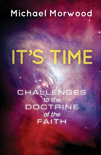 9780615744056: It's Time.: Challenges to the Doctrine of the Faith.