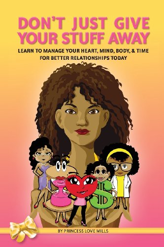 Stock image for Dont Just Give Your Stuff Away: Learn to Manage Your Heart, Mind, Bo for sale by Hawking Books