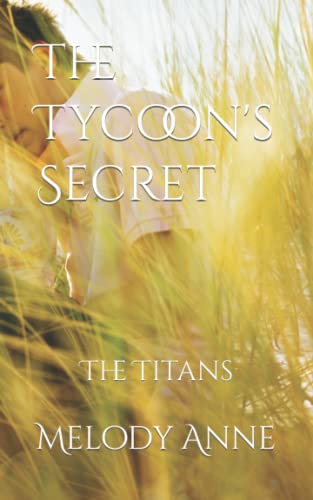 Beispielbild fr The Tycoon's Secret: Baby for the Billionaire: Volume 4 (The Titans) zum Verkauf von WorldofBooks