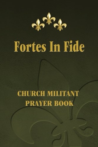 Stock image for Fortes in Fide: Church Militant Prayer Book for sale by Dream Books Co.