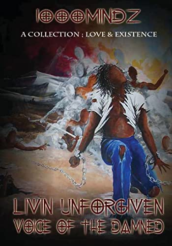 Livin' Unforgiven - (Voice of the Damned) - A Collection: Love & Existence: A Collection: Love & Existence (9780615746371) by Deadman