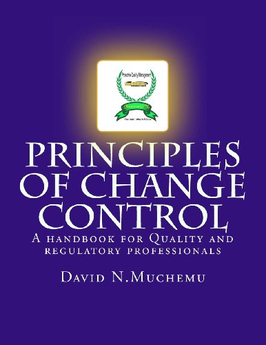 9780615746395: Principles of change control: A handbook for Quality and regulatory professionals