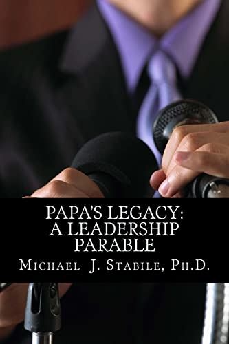 9780615746883: Papa's Legacy: A Leadership Parable