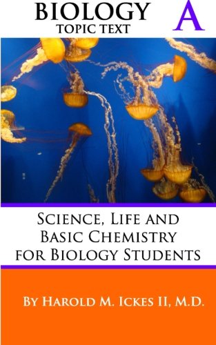 Beispielbild fr Biology Topic Text A: Science, Life and Basic Chemistry for Biology Students zum Verkauf von Revaluation Books