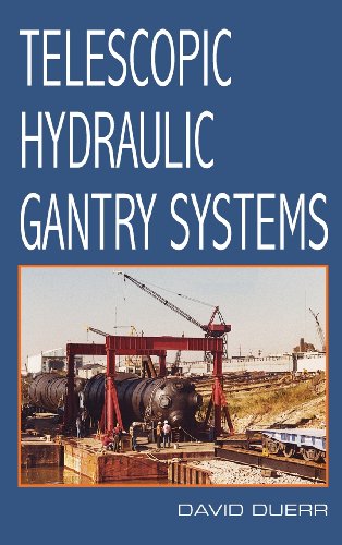Stock image for Telescopic Hydraulic Gantry Systems for sale by Lakeside Books