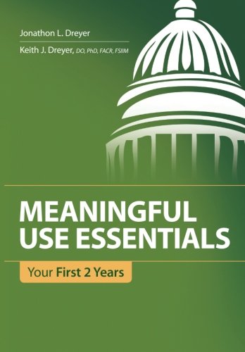 Stock image for Meaningful Use Essentials: Your First 2 Years for sale by HPB-Red