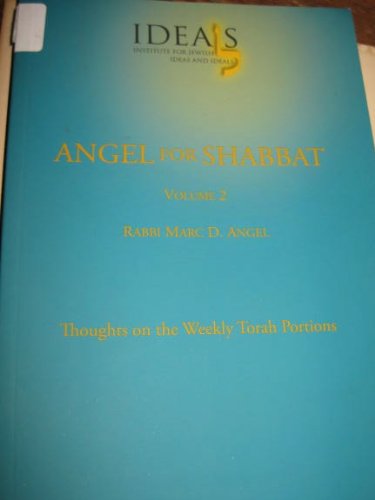 Beispielbild fr Angel for Shabbat, Volume 2, Thoughts on the Weekly Torah Portions zum Verkauf von HPB-Movies