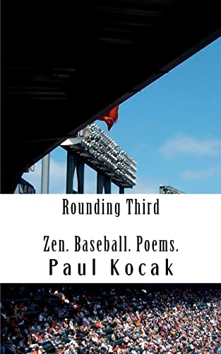 Beispielbild fr Rounding Third: Zen. Baseball. Poems. zum Verkauf von Lucky's Textbooks