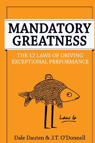 Imagen de archivo de Mandatory Greatness: The 12 Laws of Driving Exceptional Performance a la venta por GoodwillNI