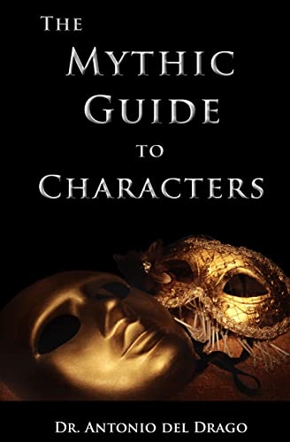 Beispielbild fr The Mythic Guide to Characters: Writing Characters Who Enchant and Inspire zum Verkauf von Books From California