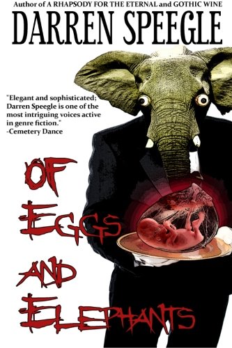 Of Eggs and Elephants (9780615752501) by Speegle, Darren