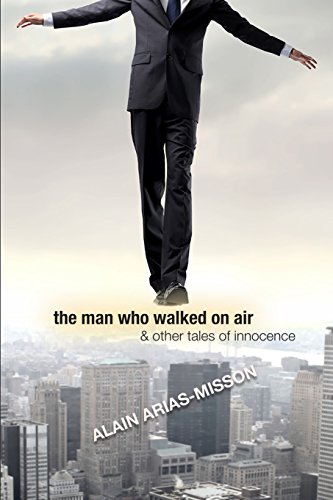 Stock image for The Man Who Walked On Air & Other Tales Of Innocence for sale by Librairie Le Lieu Bleu Paris