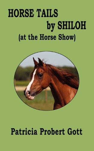 Stock image for Horse Tails by Shiloh: At the Horse Show for sale by Library House Internet Sales