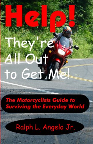 Beispielbild fr Help! They're All Out To Get Me!: The Motorcyclists Guide to Surviving the Everyday World. zum Verkauf von Lucky's Textbooks