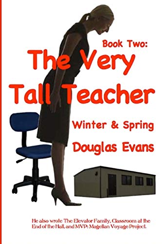 The Very Tall Teacher 2: Winter & Spring (9780615757674) by Evans, Douglas