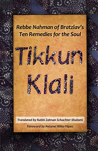 Imagen de archivo de Tikkun Klali: Rebbe Nahman of Bratzlav's Ten Remedies for the Soul a la venta por WorldofBooks