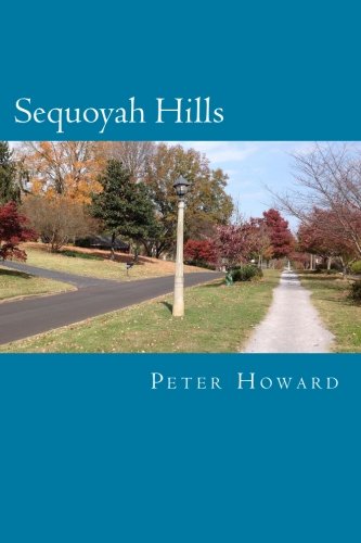 Sequoyah Hills (9780615758930) by Howard, Peter