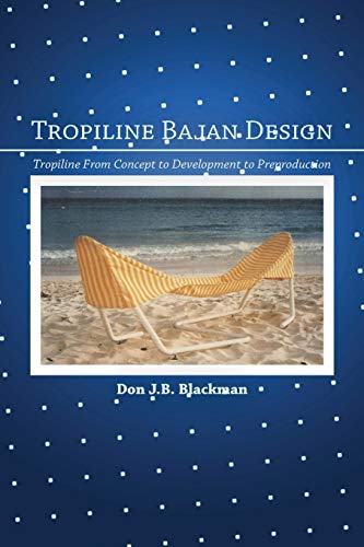 Beispielbild fr Tropiline Bajan Design: Tropiline from concept to development to preproduction zum Verkauf von THE SAINT BOOKSTORE