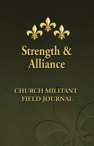 Imagen de archivo de Strength and Alliance: Church Militant Field Journal a la venta por ZBK Books