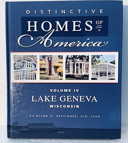 Stock image for Distinctive Homes of America, Volume IV - Lake Geneva Wisconsin for sale by Books Unplugged