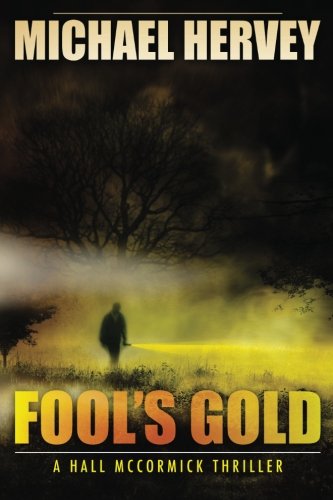 9780615761770: Fool's Gold (Hall McCormick Thriller)