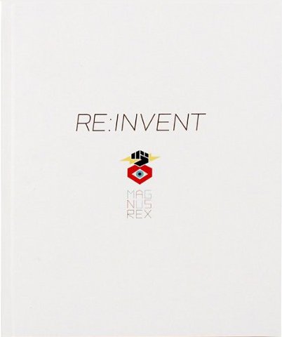 RE:INVENT (9780615761916) by Francis Tsai; Derick Tsai; Angela Zhu; Ben Zhu; Stephen Chang; Marcus Collins; Randy Bantog; Christian De Castro