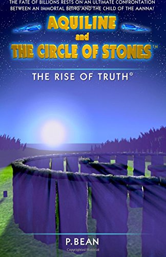 Immagine stock per Aquiline and The Circle of Stones: The Rise of Truth: The Rise of Truth [Lingua Inglese]