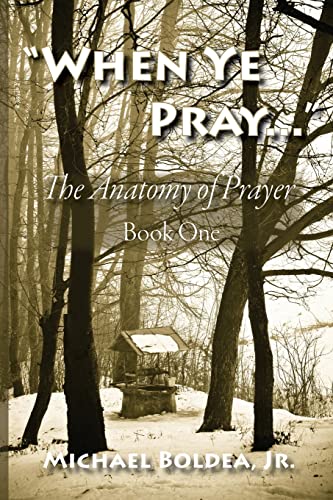 Stock image for When Ye Pray: The Anatomy of Prayer Book One for sale by HPB-Diamond