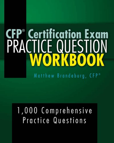 Beispielbild fr CFP Certification Exam Practice Question Workbook: 1,000 Comprehensive Practice Questions (3rd Edition) zum Verkauf von HPB-Ruby