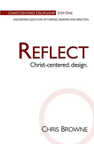 Beispielbild fr Reflect: Christ-centered design zum Verkauf von Gulf Coast Books