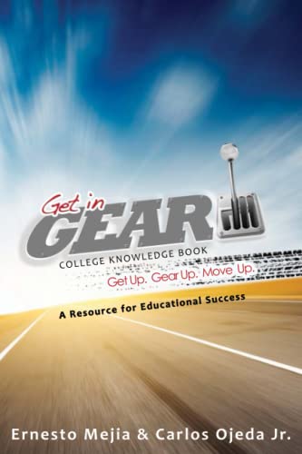 9780615765969: Get In Gear: College Knowledge Book: A Resource for Educational Success