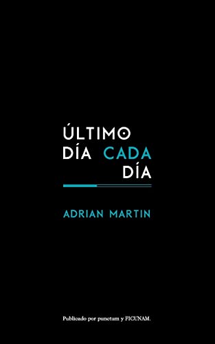 9780615766010: Ultimo Dia Cada Dia y Otro Escrito Sobre Cine y Filosofia (Spanish Edition)