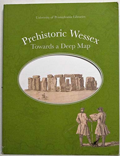 Stock image for Prehistoric Wessex: Towards a Deep Map: Exhibition Catalog for sale by Riverby Books (DC Inventory)