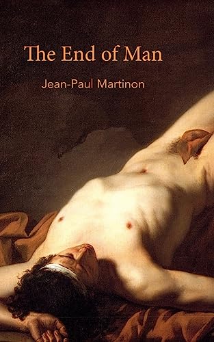 The End of Man (9780615766782) by Martinon, Jean-Paul