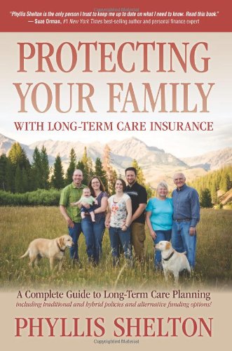 Beispielbild fr Protecting Your Family with Long-Term Care Insurance zum Verkauf von Goodwill Books